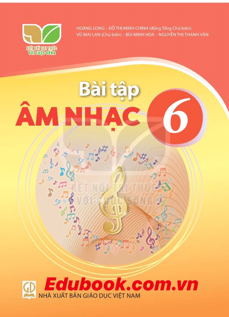 Bài tập Âm nhạc lớp 6 - Kết nối tri thức với cuộc sống