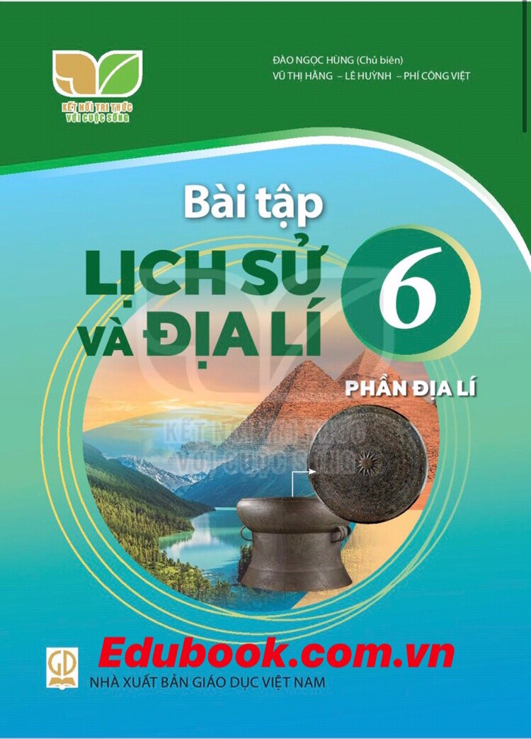 Bài tập Lịch sử và địa lí lớp 6 - Phần Địa lí - Kết nối tri thức với cuộc sống
