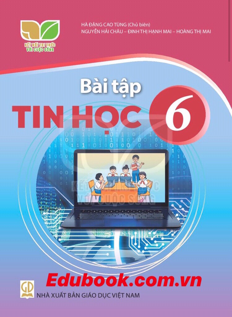 Bài tập Tin học lớp 6 - Kết nối tri thức với cuộc sống