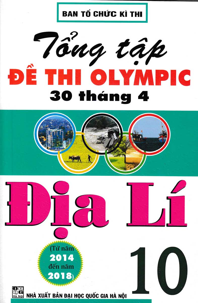 Tổng Tập Đề Thi Olympic 30 Tháng 4 Môn Địa Lí Lớp 10