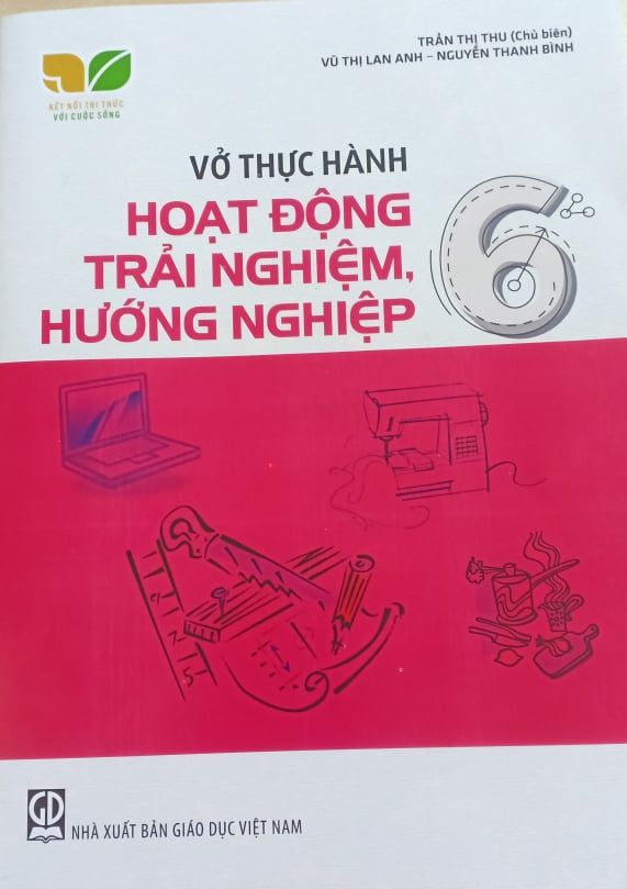 Vở thực hành Hoạt động trải nghiệm, hướng nghiệp lớp 6 - kết nối tri thức