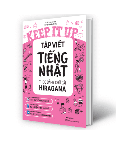 Keep it up – Tập viết tiếng Nhật theo bảng chữ cái Hiragana