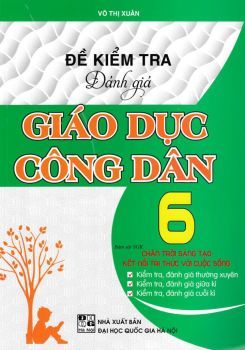Đề kiểm tra đánh giá Giáo dục công dân lớp 6 - Chân trời & Kết nối
