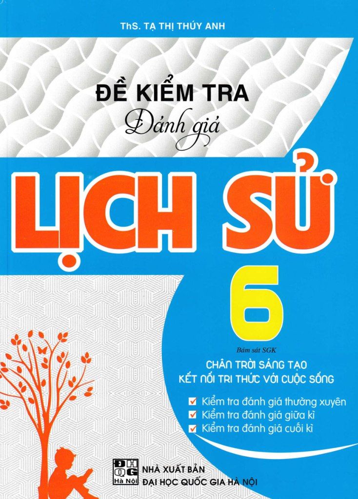 Đề kiểm tra đánh giá Lịch sử lớp 6 - Chân trời & Kết nối