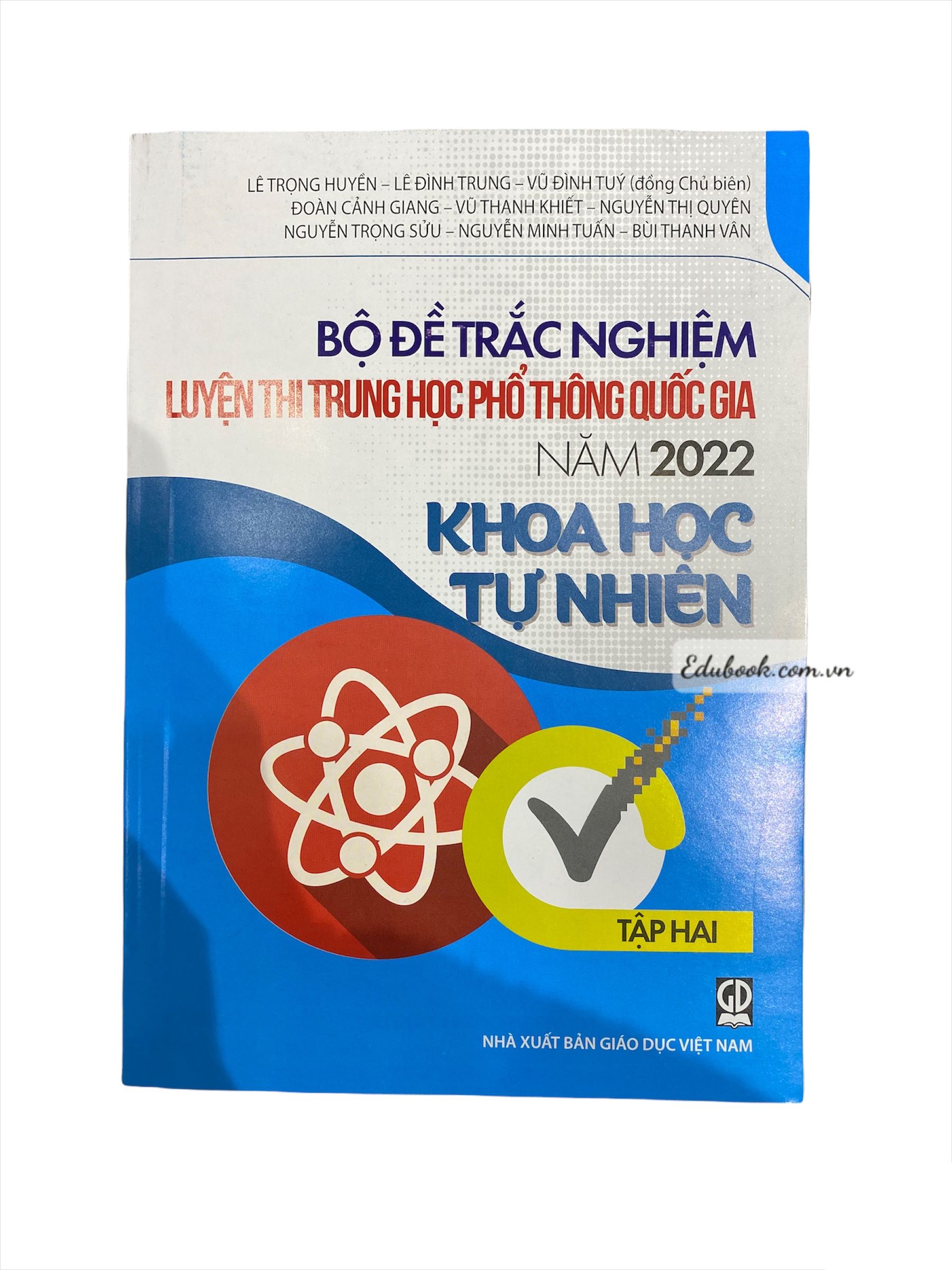Bộ đề trắc nghiệm luyện thi THPTQG năm 2022 Khoa học tự nhiên (Tập 2)