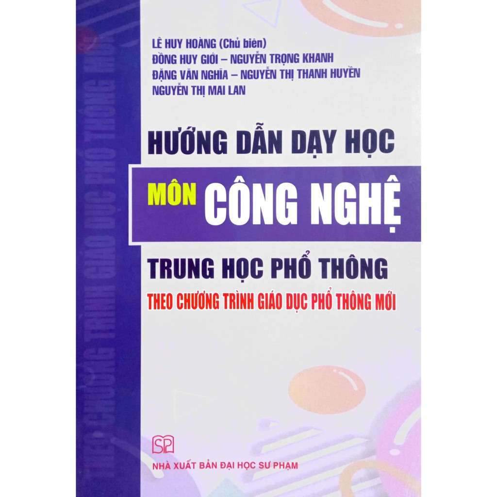 Hướng dẫn dạy học môn Công nghệ THPT (Theo chương trình GDPT mới)