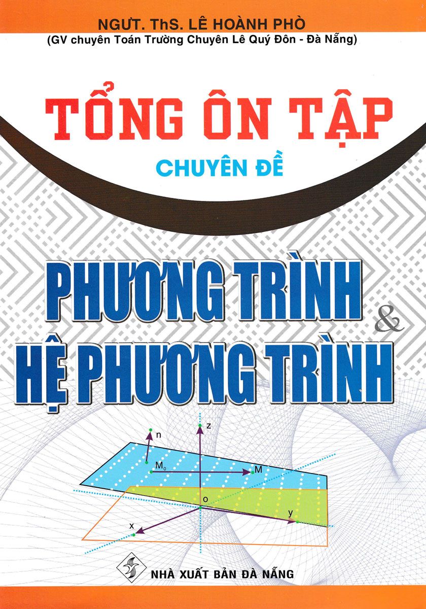 Tổng ôn tập chuyên đề phương trình và hệ phương trình