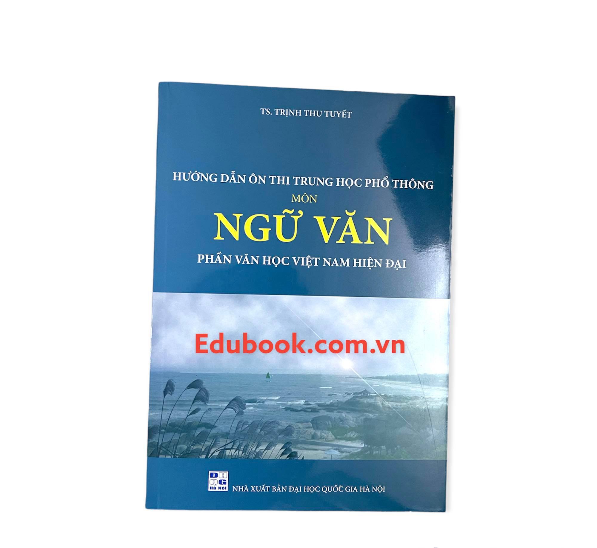 Hướng dẫn ôn thi THPT môn ngữ văn phần văn học việt nam hiện đại