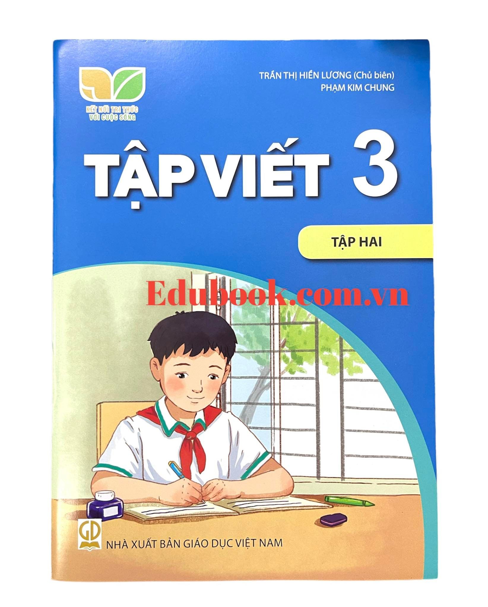 Tập viết lớp 3 tập 2- Kết nối tri thức với cuộc sống