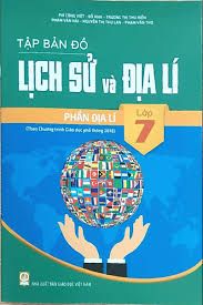 Tập bản đồ Lịch Sử và Địa Lí Lớp 7: Phần Địa Lí