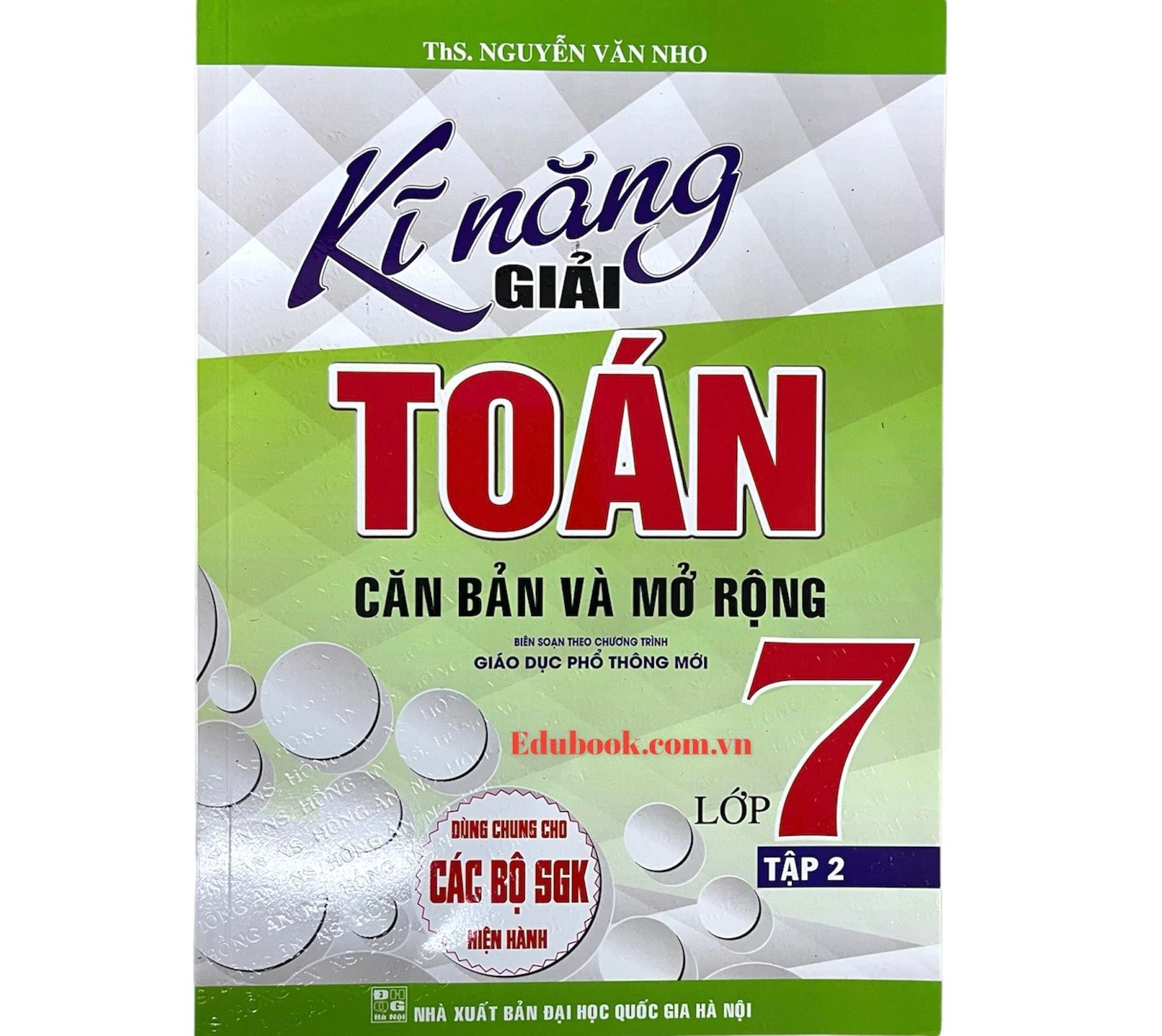Kĩ năng giải toán căn bản và mở rộng lớp 7 tập 2 (CTM)