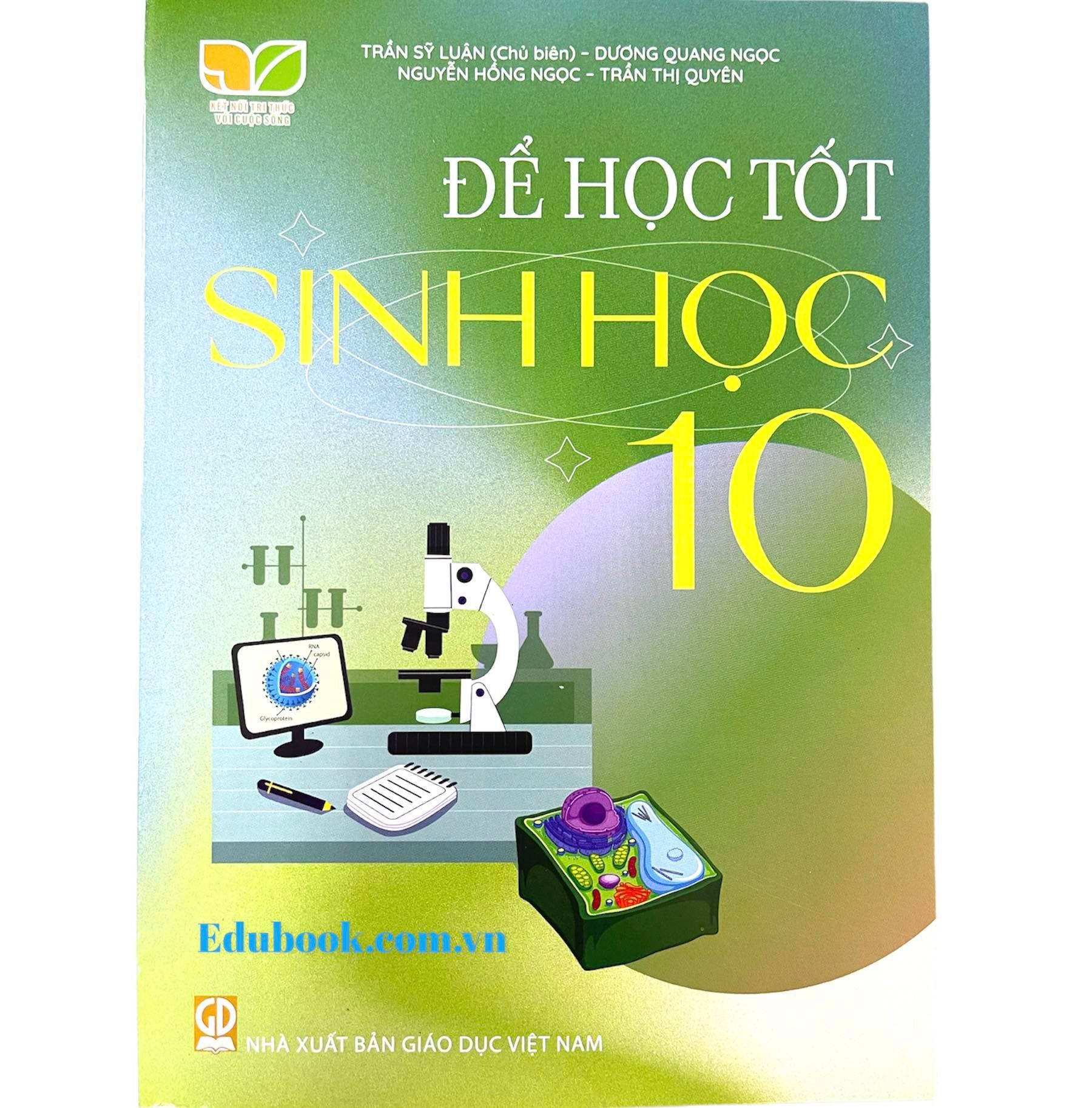 Để học tốt Sinh học lớp 10 - Kết nối tri thức với cuộc sống