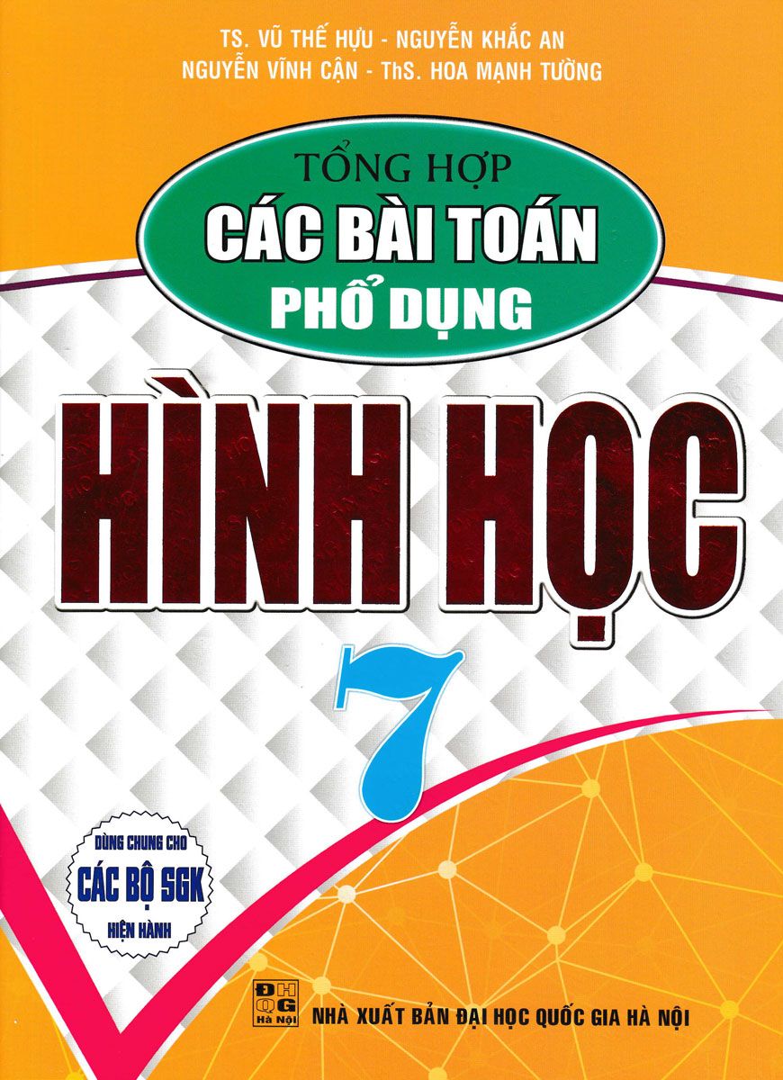 Tổng hợp các bài toán phổ dụng Hình học Lớp 7 (Chương trình mới)