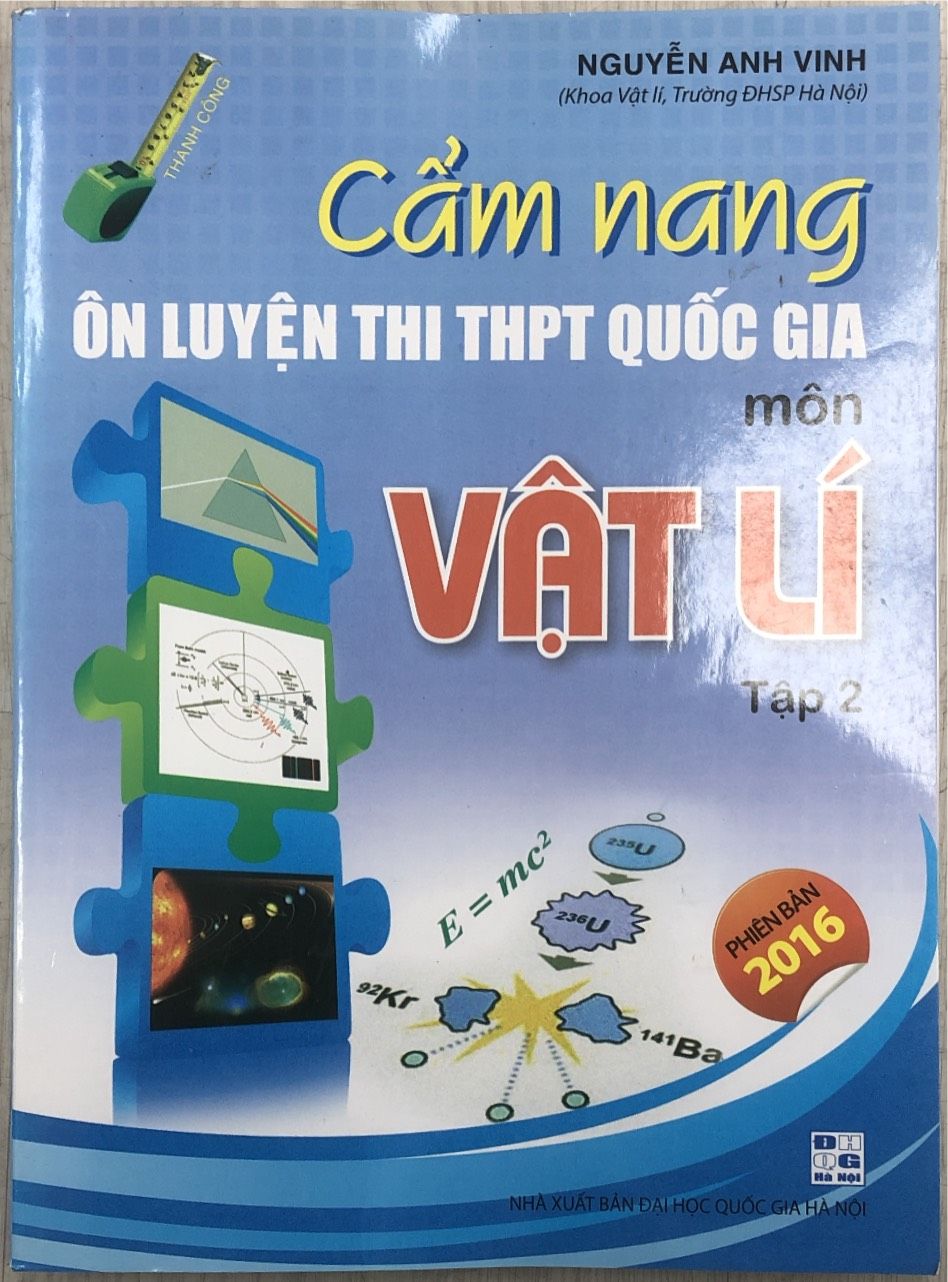 Cẩm nang ôn luyện thi THPT quốc gia môn Vật lí tập 2