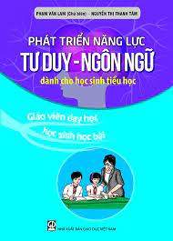 Phát triển năng lực tư duy ngôn ngữ dành cho học sinh TH tập 2: Giáo viên dạy học, học sinh học bài