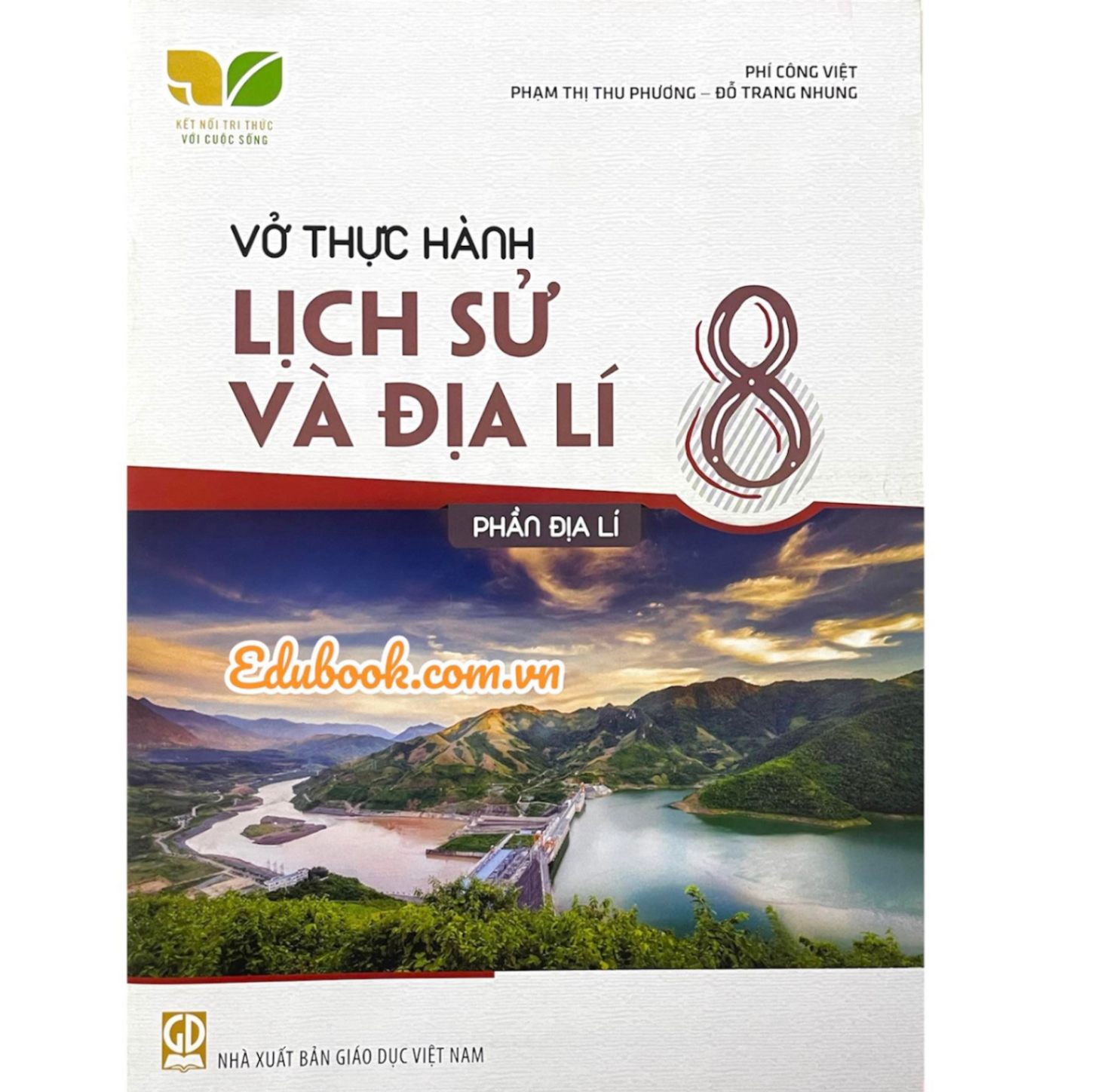 Vở thực hành lịch sử và địa lí lớp 8 (phần địa lí) - Kết nối tri thức với cuộc sống