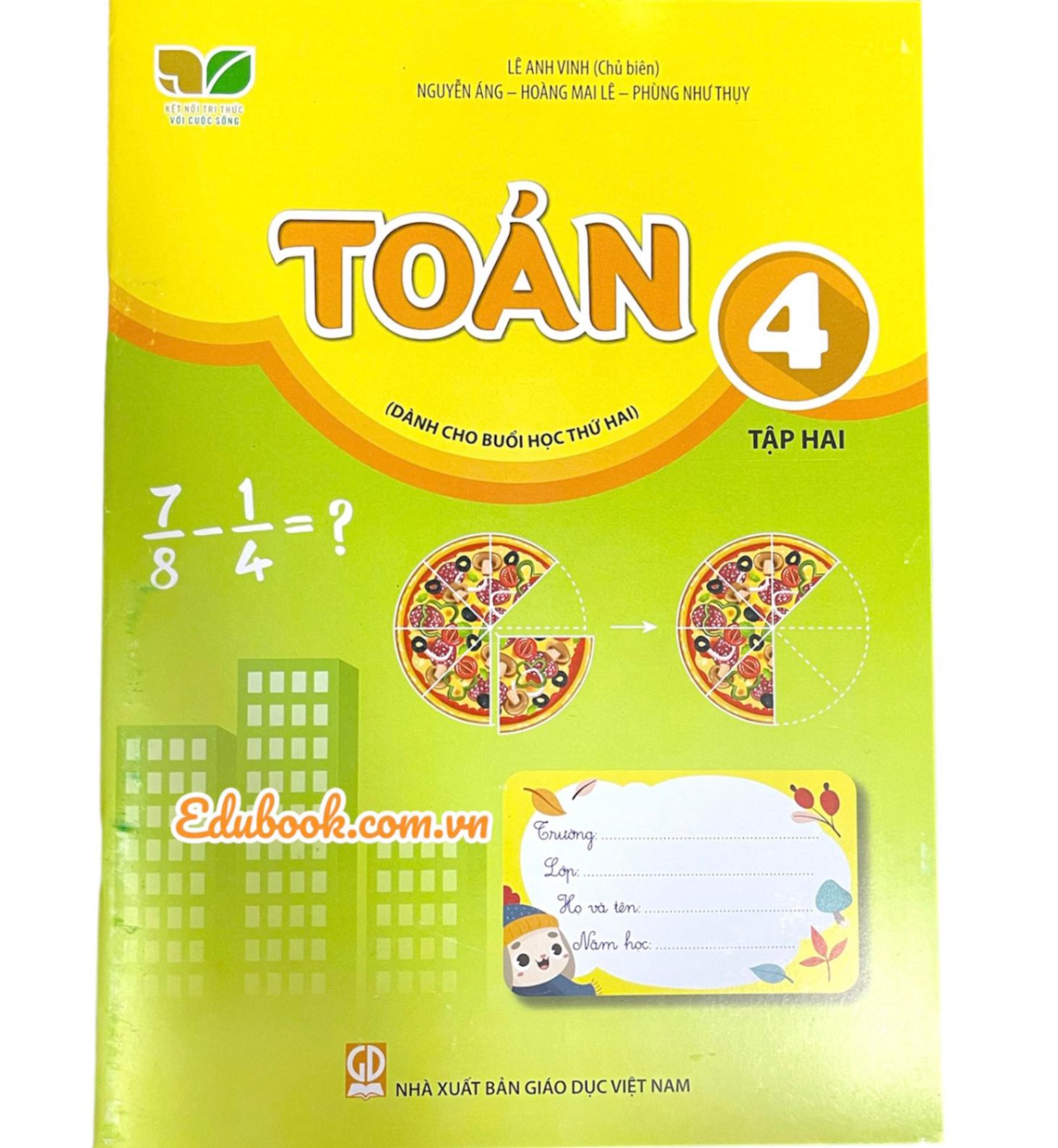 Toán lớp 4 tập 2 ( Dành cho buổi học thứ 2 ) - Kết nối tri thức với cuộc sống