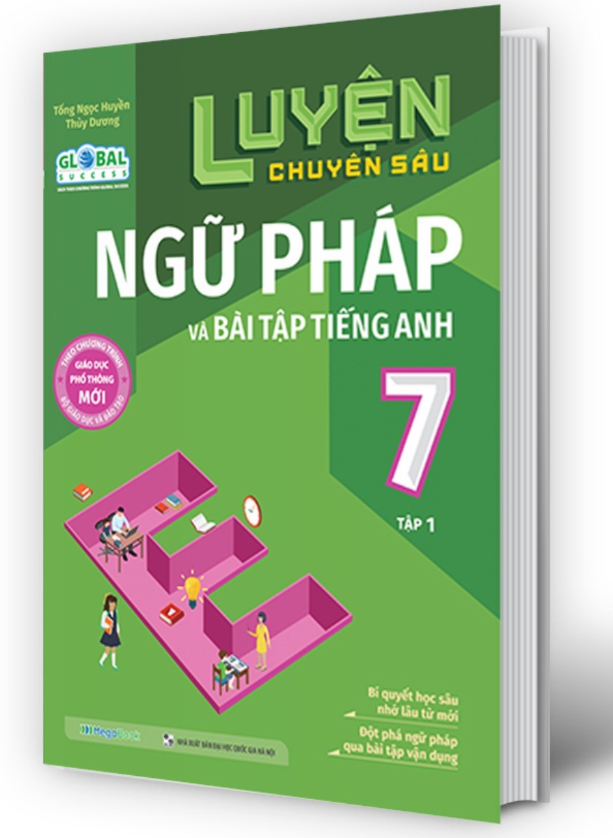 Luyện chuyên sâu ngữ pháp và bài tập Tiếng Anh Lớp 7 tập 1 ( theo chương trình mới Global Success )