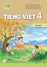 Tiếng Việt lớp 4 tập 1 - Kết nối tri thức với cuộc sống