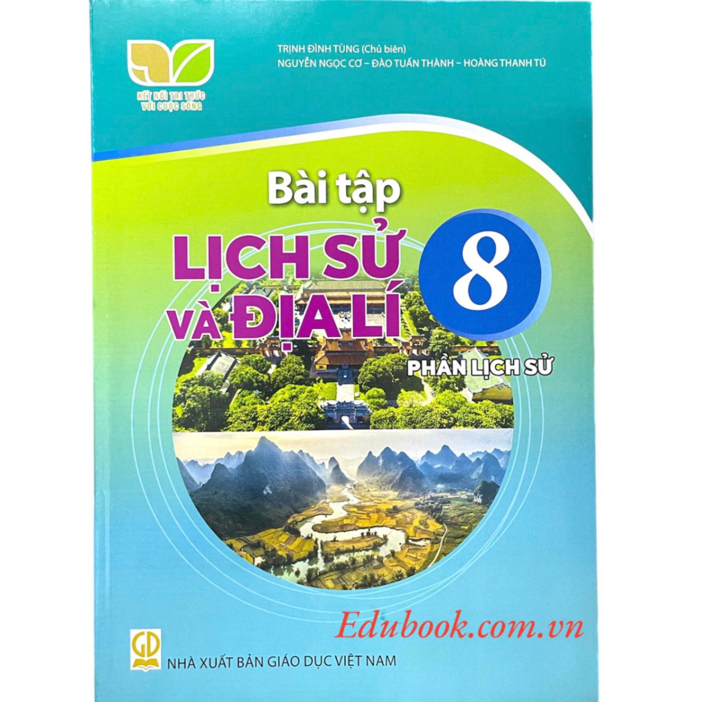 Bài tập Lịch sử và địa lí lớp 8: Phần lịch sử - Kết nối tri thức với cuộc sống