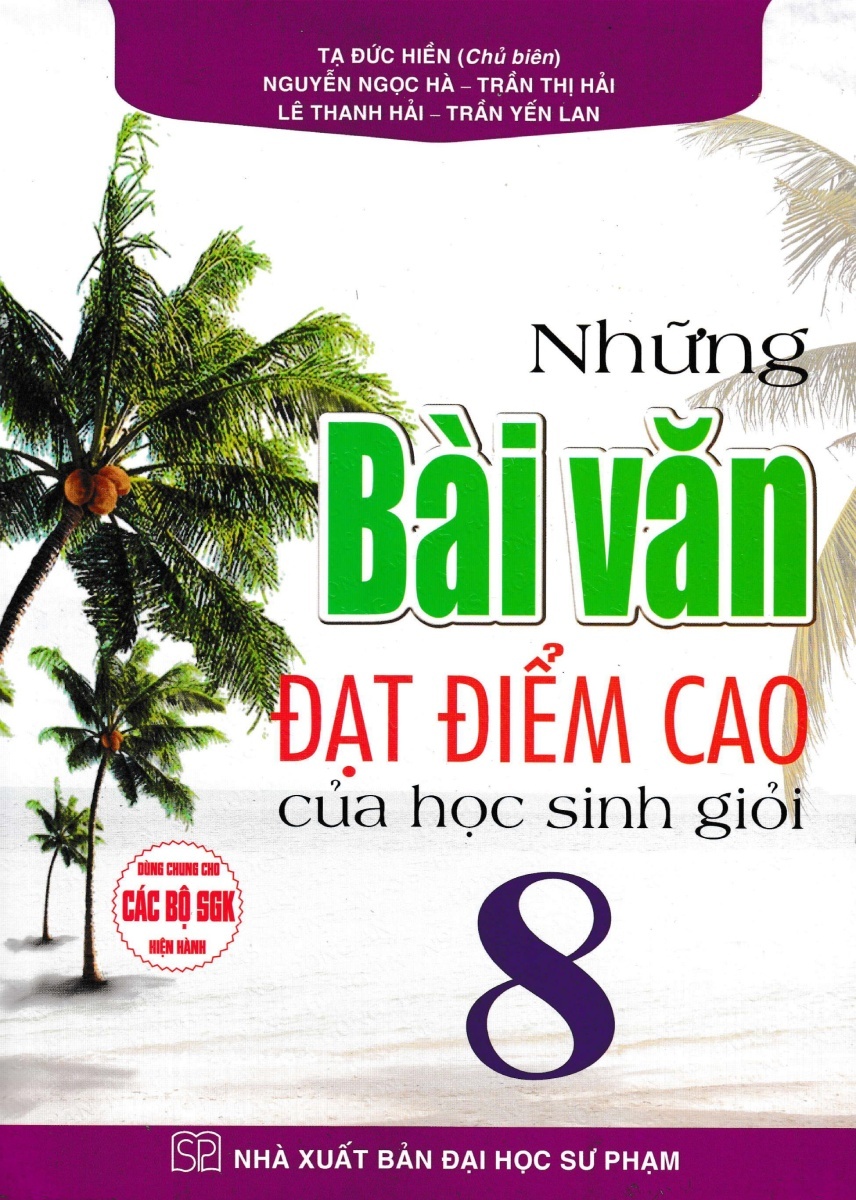 Những bài văn đạt điểm cao của học sinh giỏi lớp 8 (CTM)