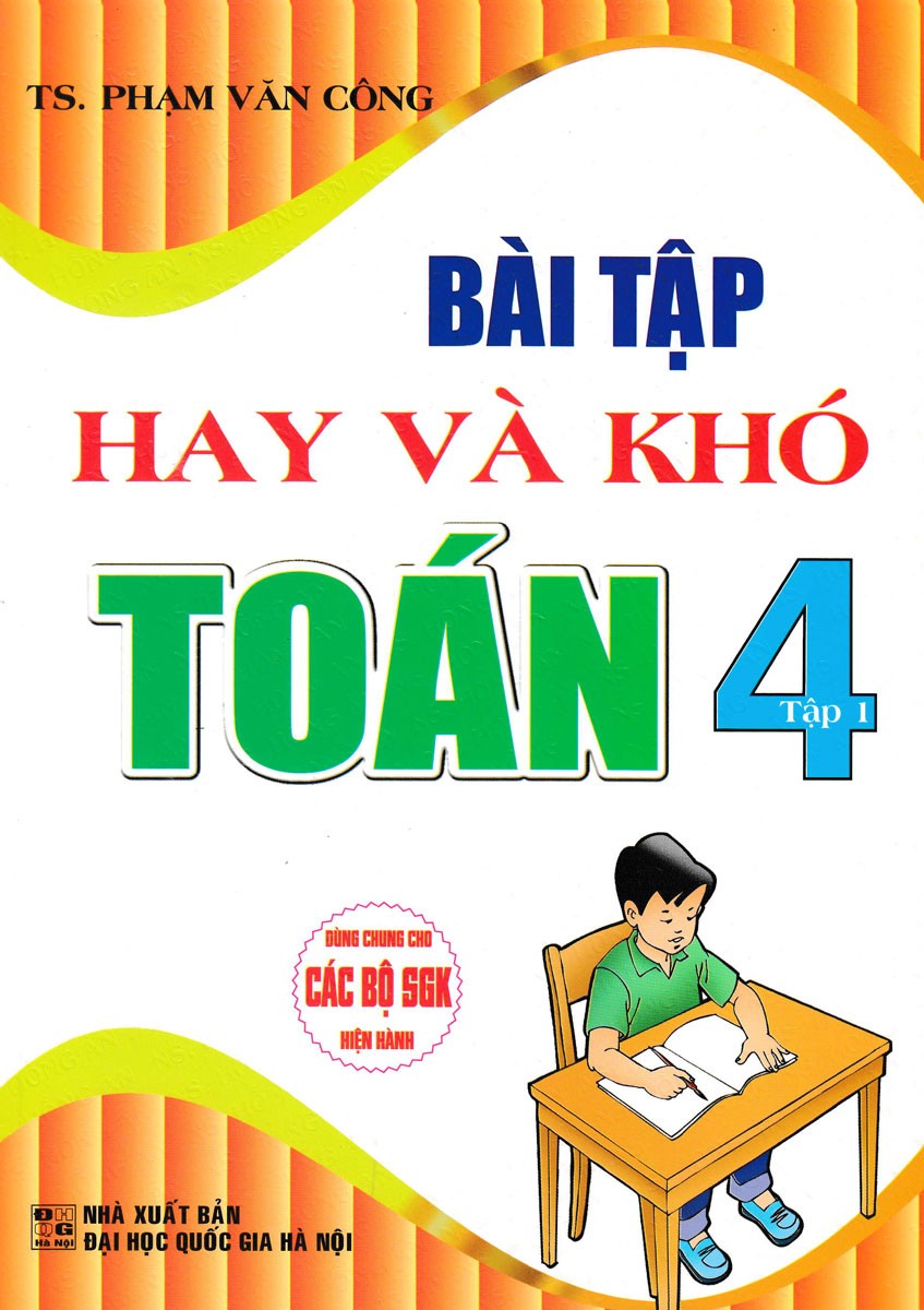 Bài tập hay và khó toán lớp 4 tập 1 (CTM)