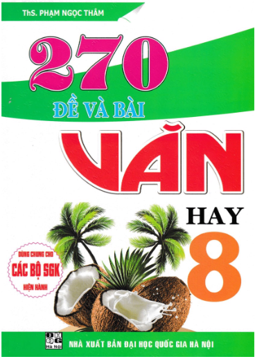 270 đề và bài văn hay lớp 8 (CTM)