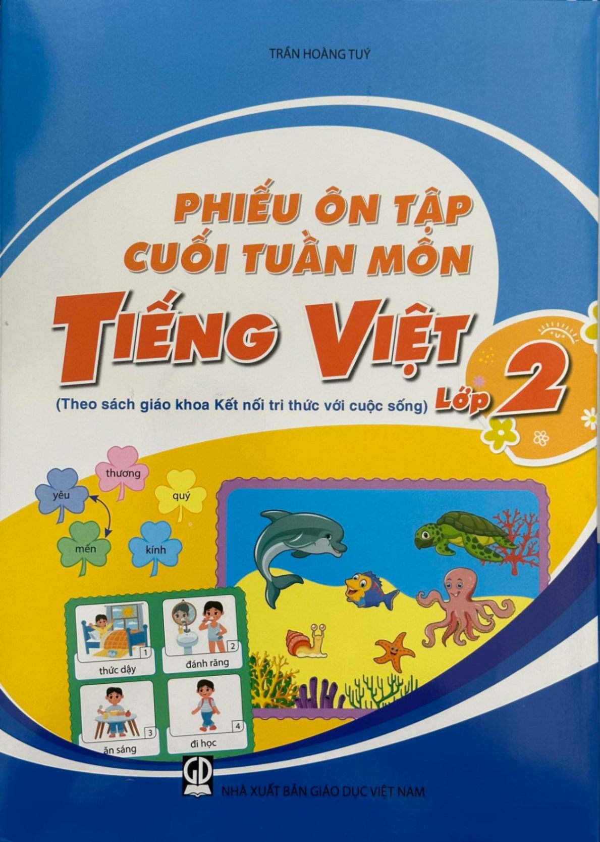 Phiếu ôn tập cuối tuần môn Tiếng Việt Lớp 2 - Kết nối tri thức