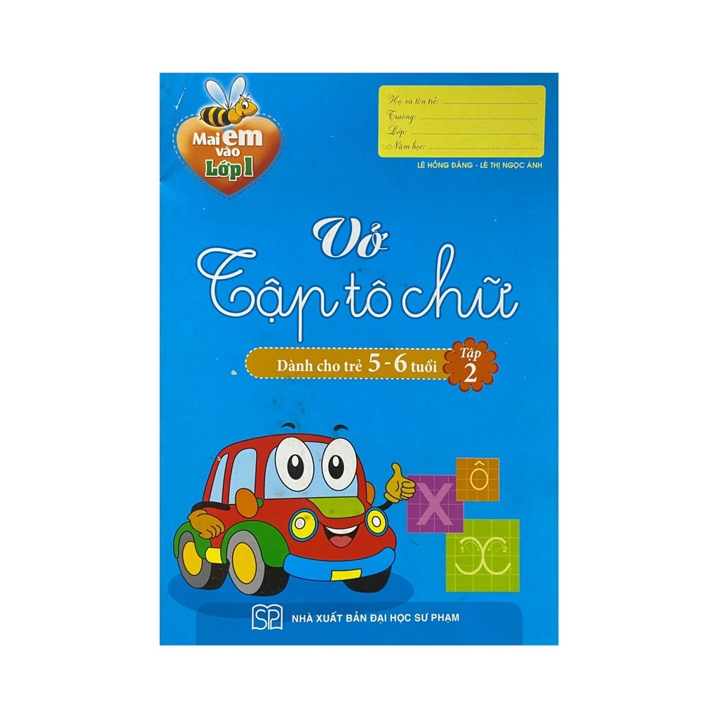 Mai em vào lớp 1: Vở tập tô chữ tập 2 (Dành cho trẻ từ 5-6 tuổi)