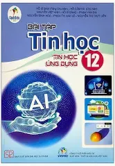 Bài tập tin học: tin học ứng dụng lớp 12 - cánh diều