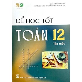 Để học tốt Toán lớp 12 tập 1 - Kết nối