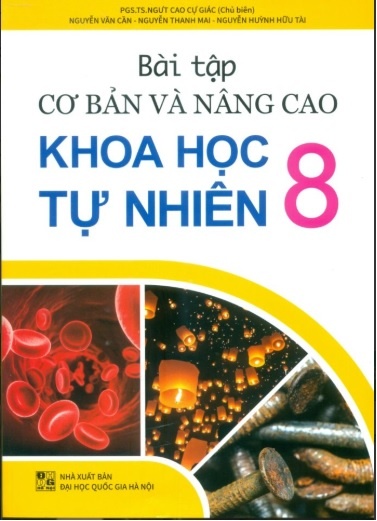 Bài tập cơ bản và nâng cao Khoa học tự nhiên Lớp 8