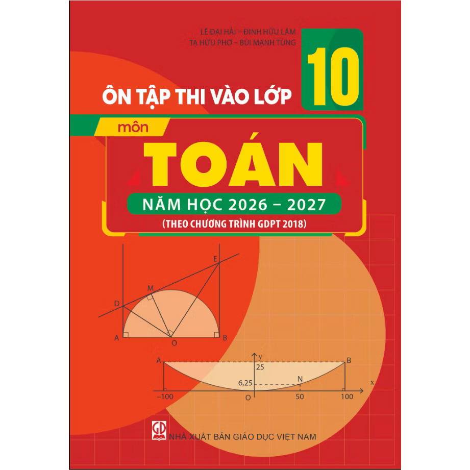 Ôn tập thi vào lớp 10 môn Toán năm học 2026-2027 (Theo CT GDPT 2018)