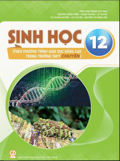 Sinh học 12 (Theo chương trình giáo dục nâng cao trong trường THPT chuyên)