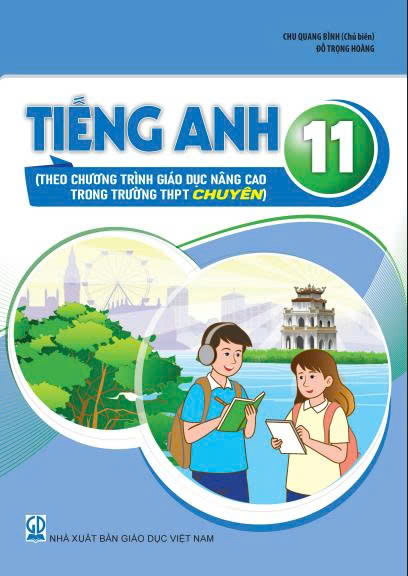 Tiếng Anh 11 (Theo chương trình giáo dục nâng cao trong trường THPT chuyên)