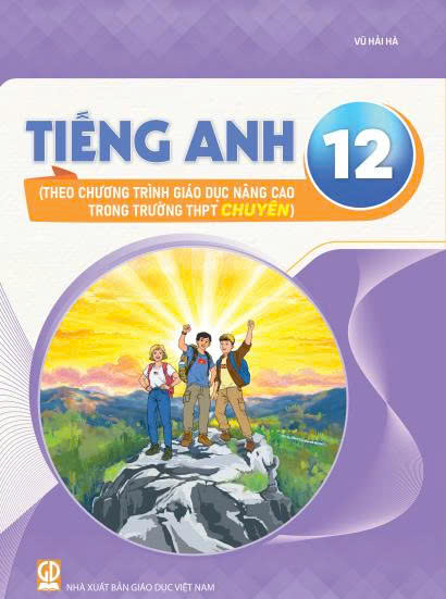 Tiếng Anh 12 (Theo chương trình giáo dục nâng cao trong trường THPT chuyên)