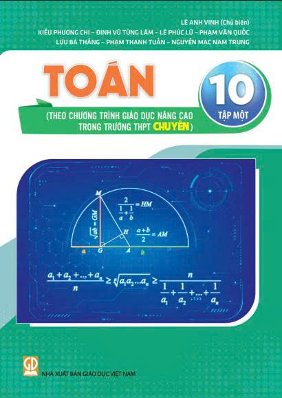 Toán 10, tập một (Theo chương trình giáo dục nâng cao trong trường THPT chuyên)