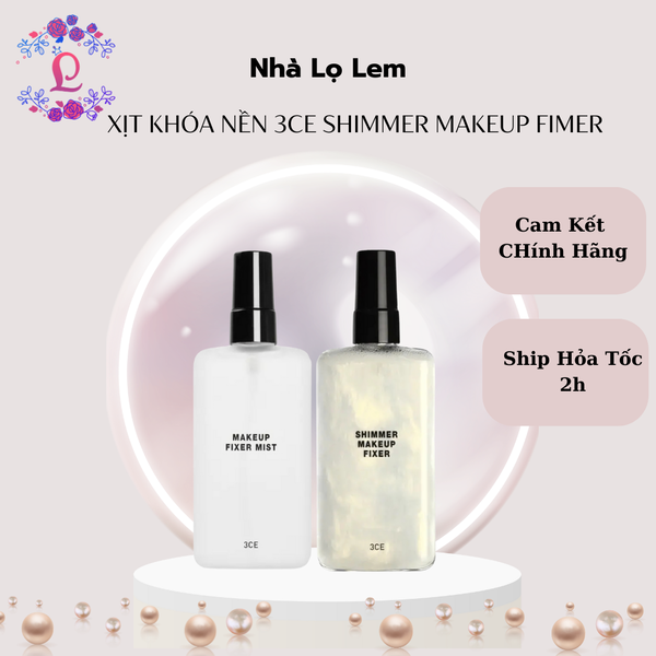 Xịt khóa nền 3CE Shimmer Makeup Fimer