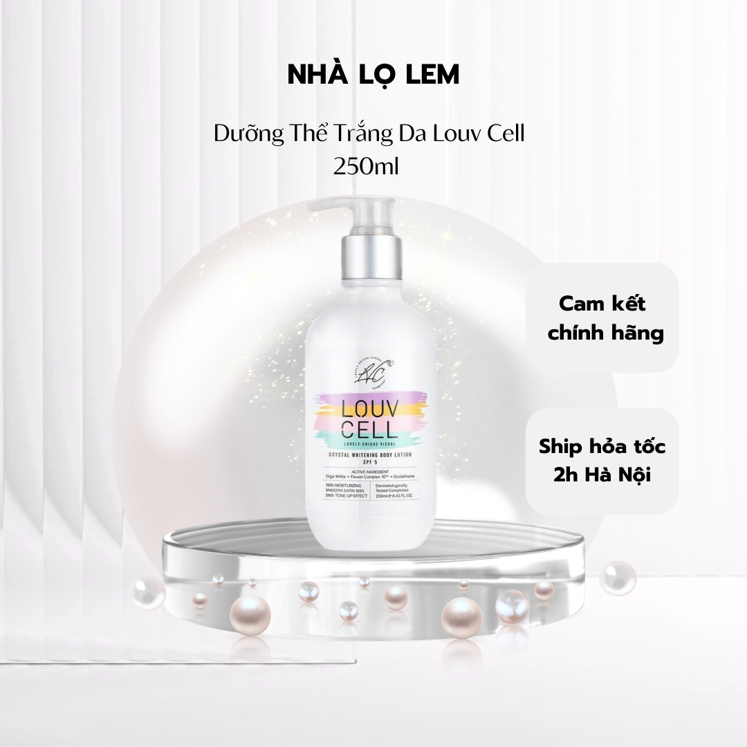 DƯỠNG THỂ TRẮNG DA LOUV CELL HÀN