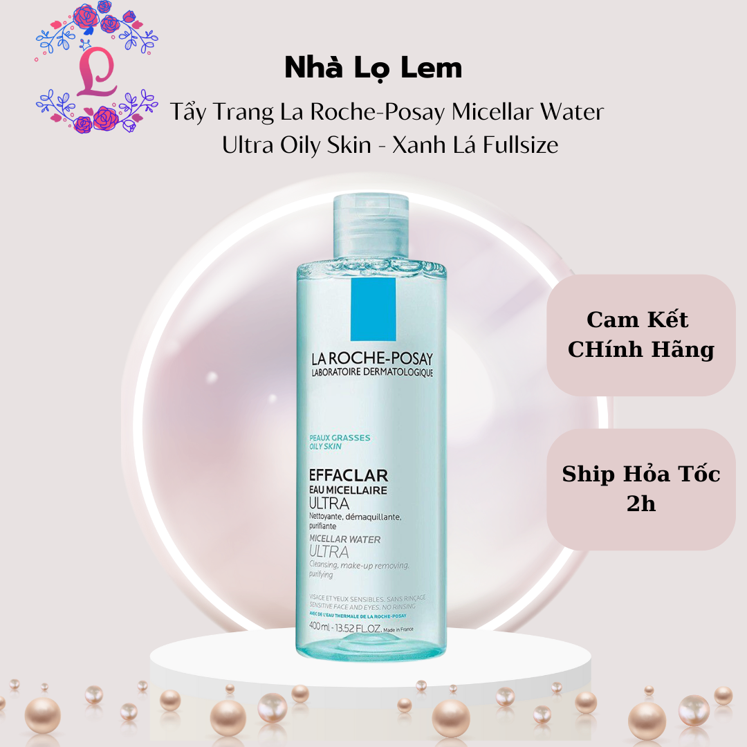 Tẩy Trang La Roche Posay