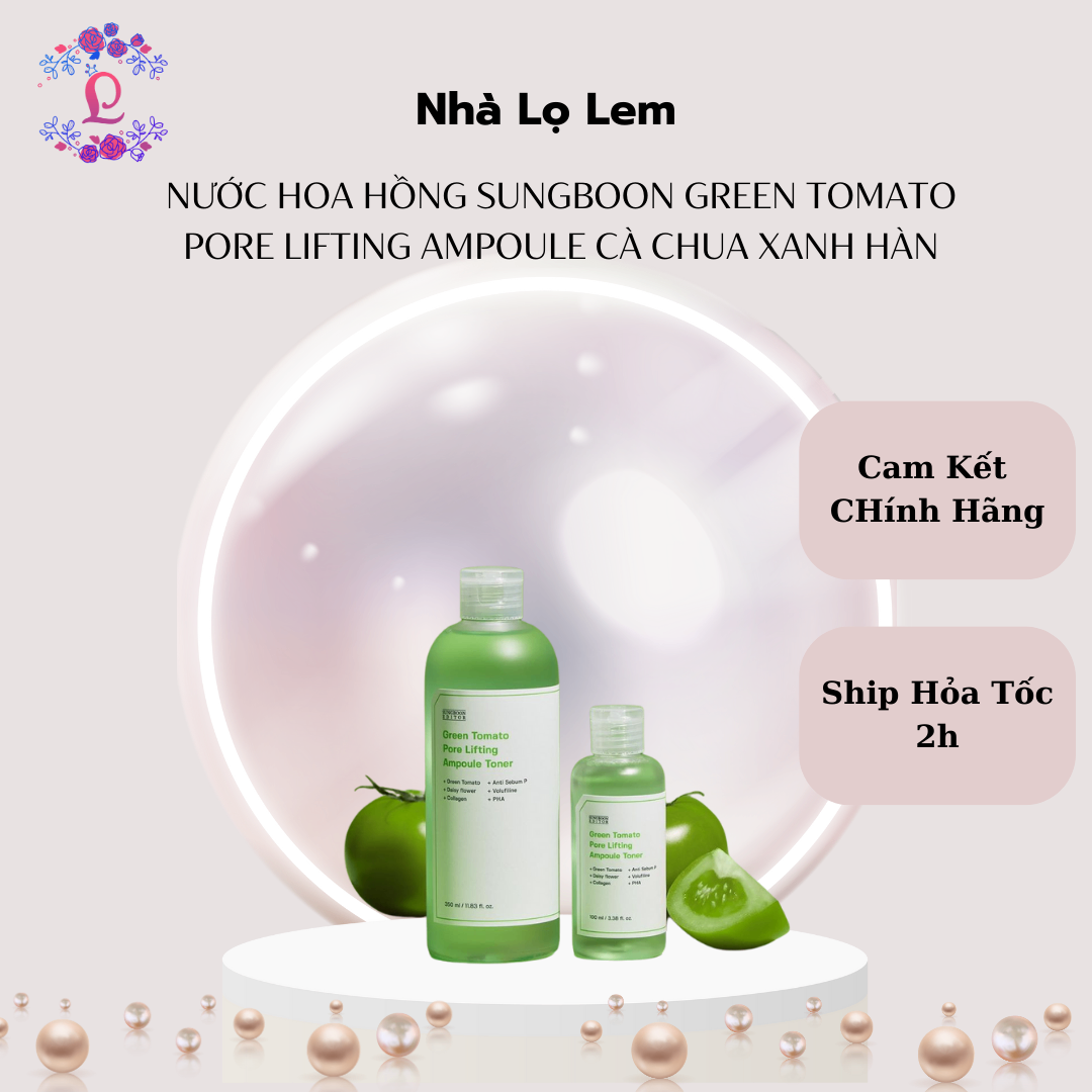 NƯỚC HOA HỒNG SUNGBOON GREEN TOMATO PORE LIFTING AMPOUL TONER CÀ CHUA XANH HÀN