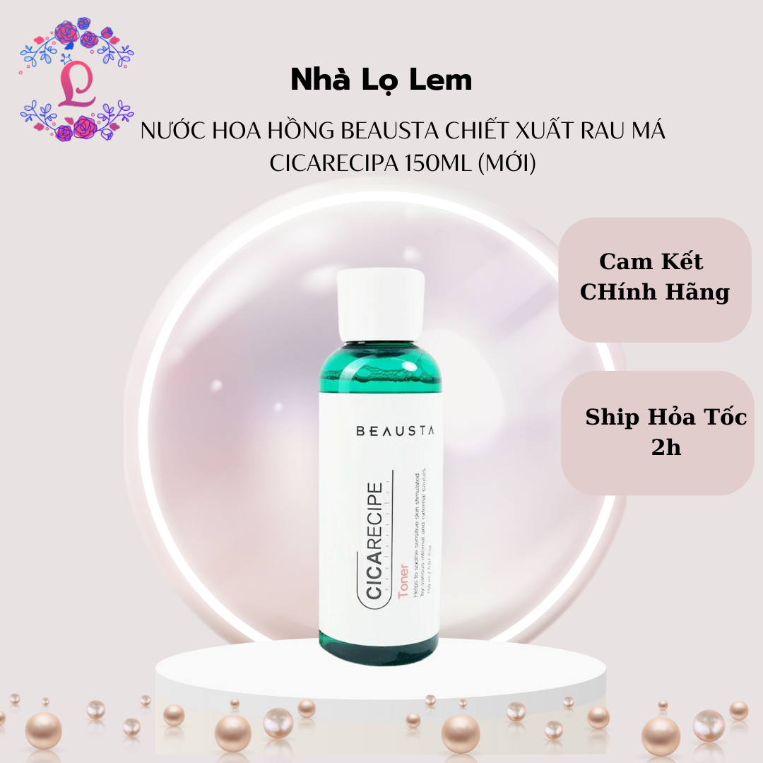 NƯỚC HOA HỒNG BEAUSTA CHIẾT XUẤT RAU MÁ CICARECIPA 150ML (MỚI)