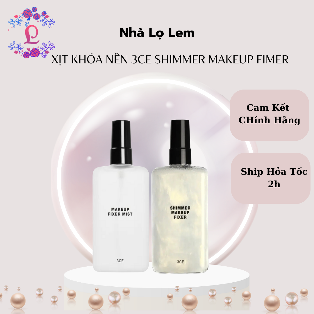 XỊT KHÓA NỀN 3CE SHIMMER MAKEUP FIMER (MỚI)