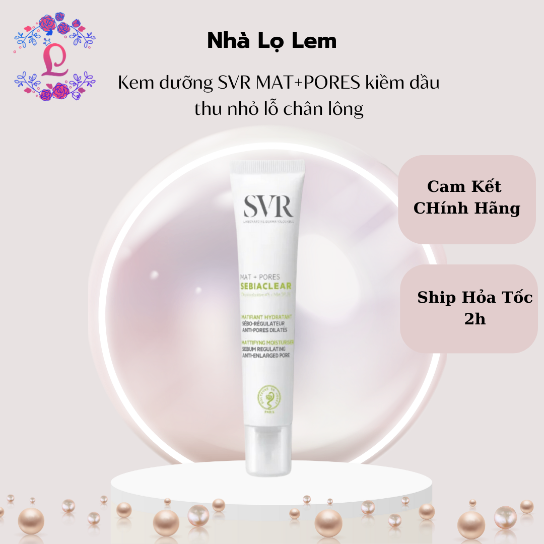 Kem dưỡng SVR MAT+PORES kiềm dầu thu nhỏ lỗ chân lông