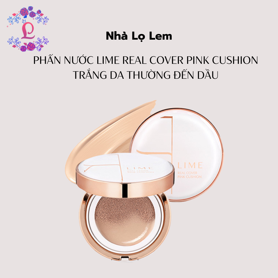 (HÀNG CÔNG TY) PHẤN NƯỚC LIME REAL COVER PINK CUSHION TRẮNG DA THƯỜNG ĐẾN DẦU