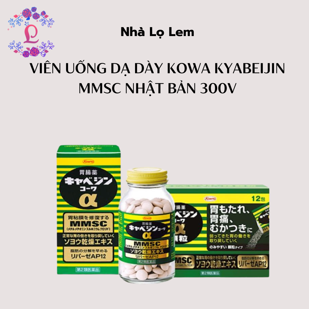 VIÊN UỐNG DẠ DÀY KOWA Kyabeijin MMSC NHẬT BẢN 300v