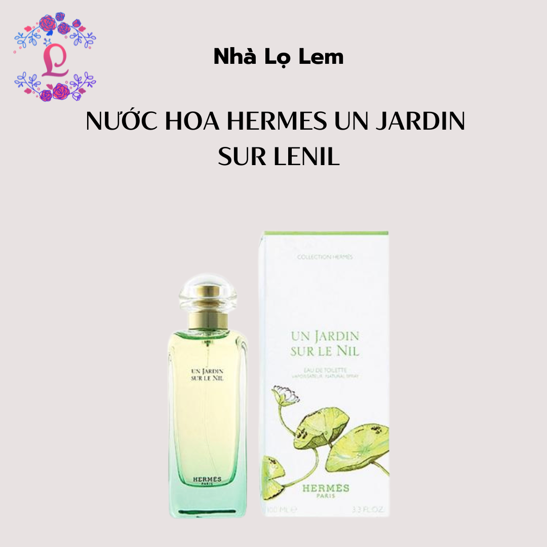 Nước hoa Hermes un jardin sur lenil