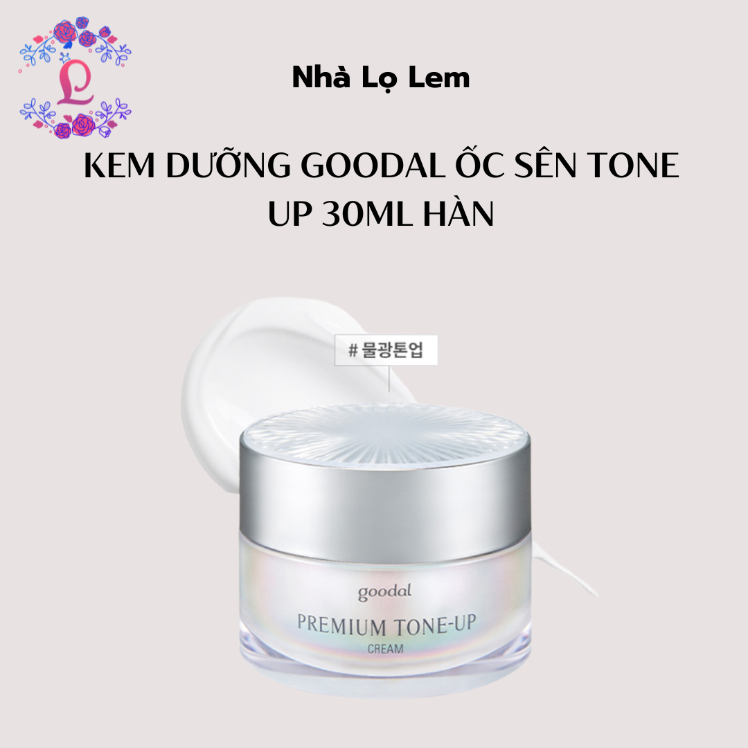 Kem dưỡng goodal ốc sên tone up 30ml Hàn