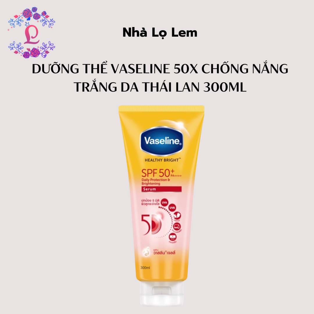 Dưỡng thể VASELINE 50x chống nắng trắng da Thái Lan 300ml