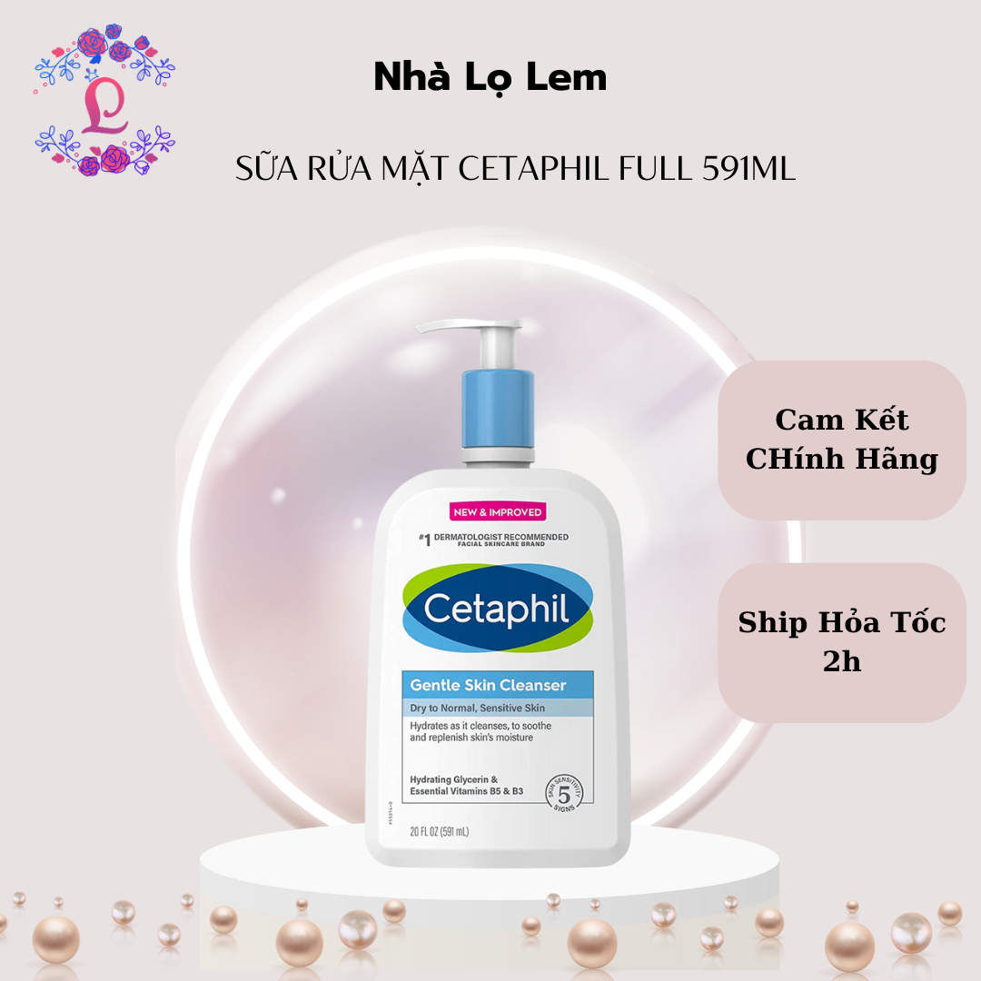 Sữa rửa mặt Cetaphil full 591ml